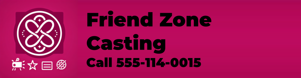 Friend Zone Casting